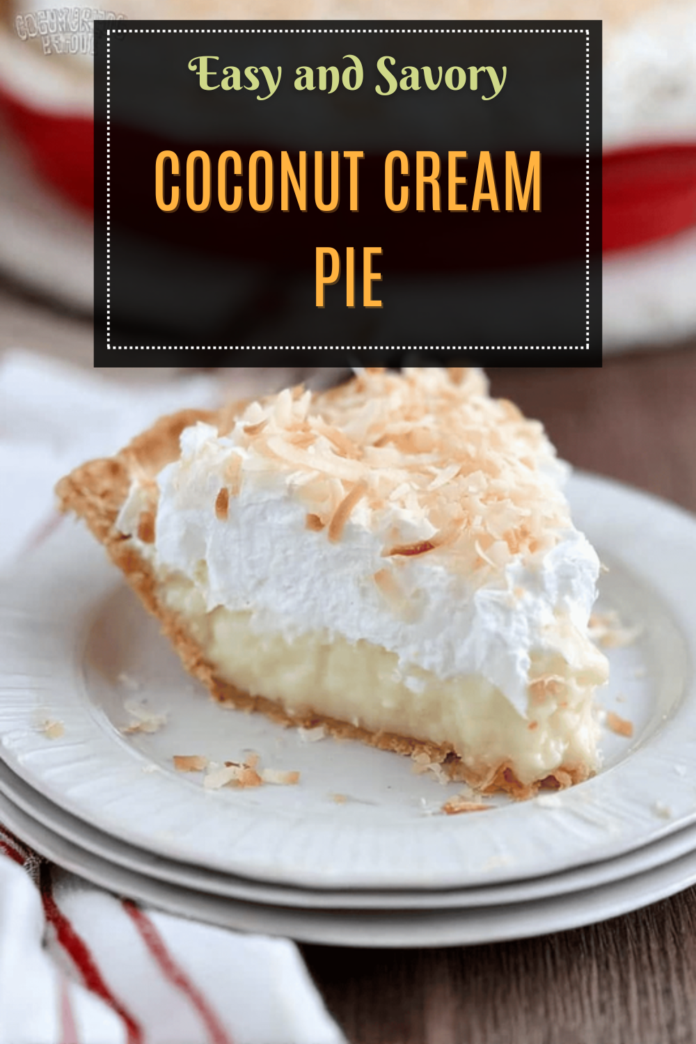 Homemade Coconut Cream Pie Recipe With Rich, Smooth Filling 7 Coconut Cream Pie