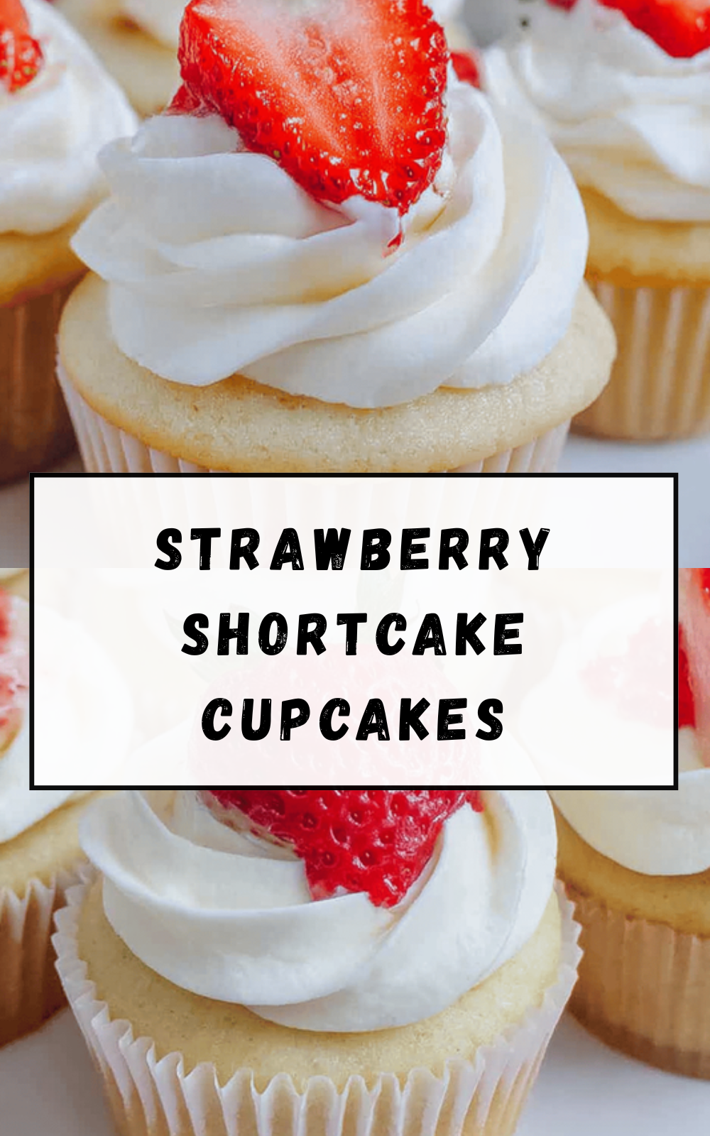 Strawberry Shortcake Cupcakes Recipe With Fresh Strawberries And Cream 6 Strawberry Shortcake Cupcakes