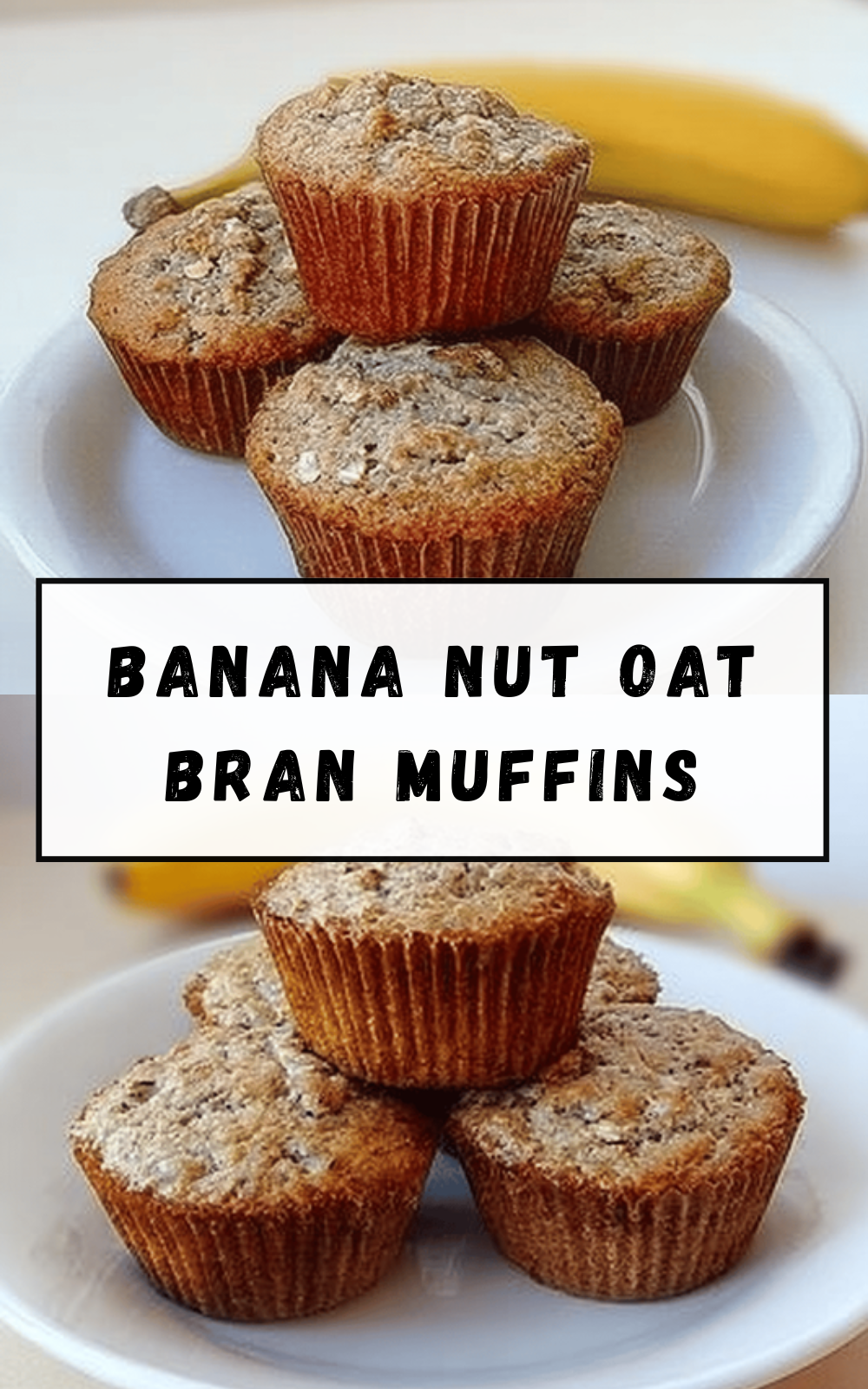Banana Nut Oat Bran Muffins Recipe For A Healthy Breakfast 6 Banana Nut Oat Bran Muffins