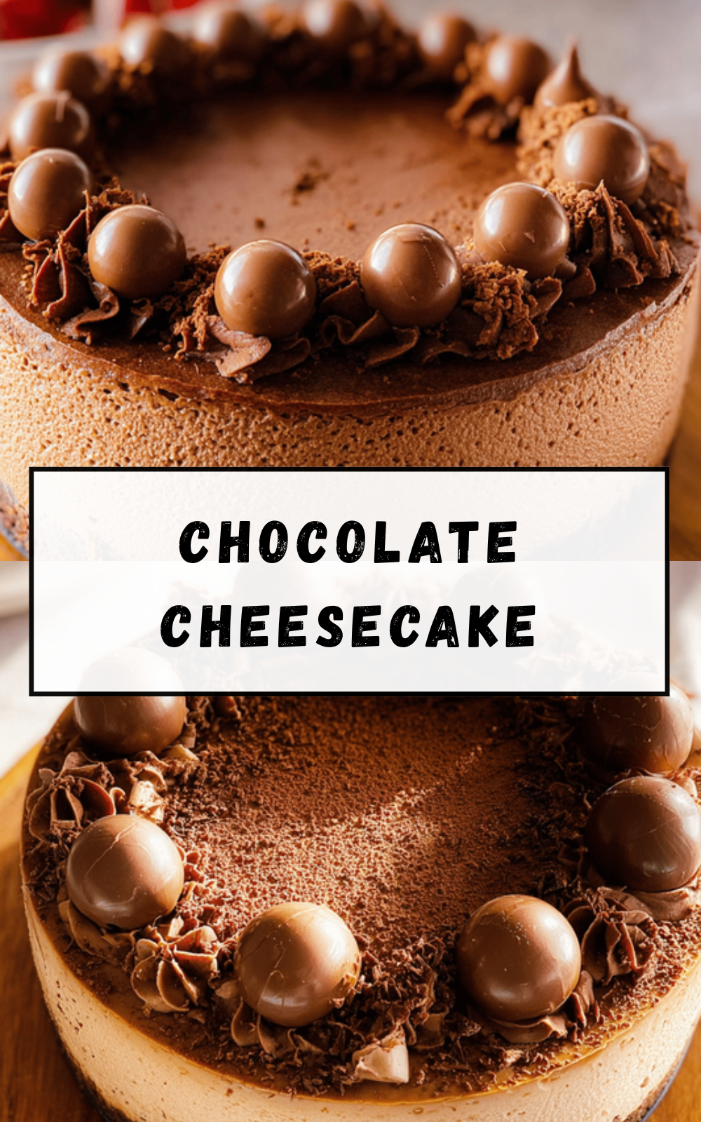 Chocolate Cheesecake Recipe With Rich And Creamy Layers 6 Chocolate Cheesecake