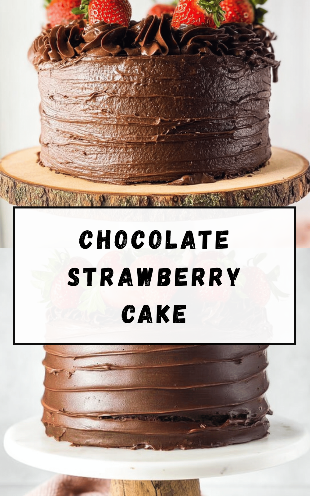 Chocolate Strawberry Cake Recipe With Fresh Berries And Creamy Frosting 6 Chocolate Strawberry Cake