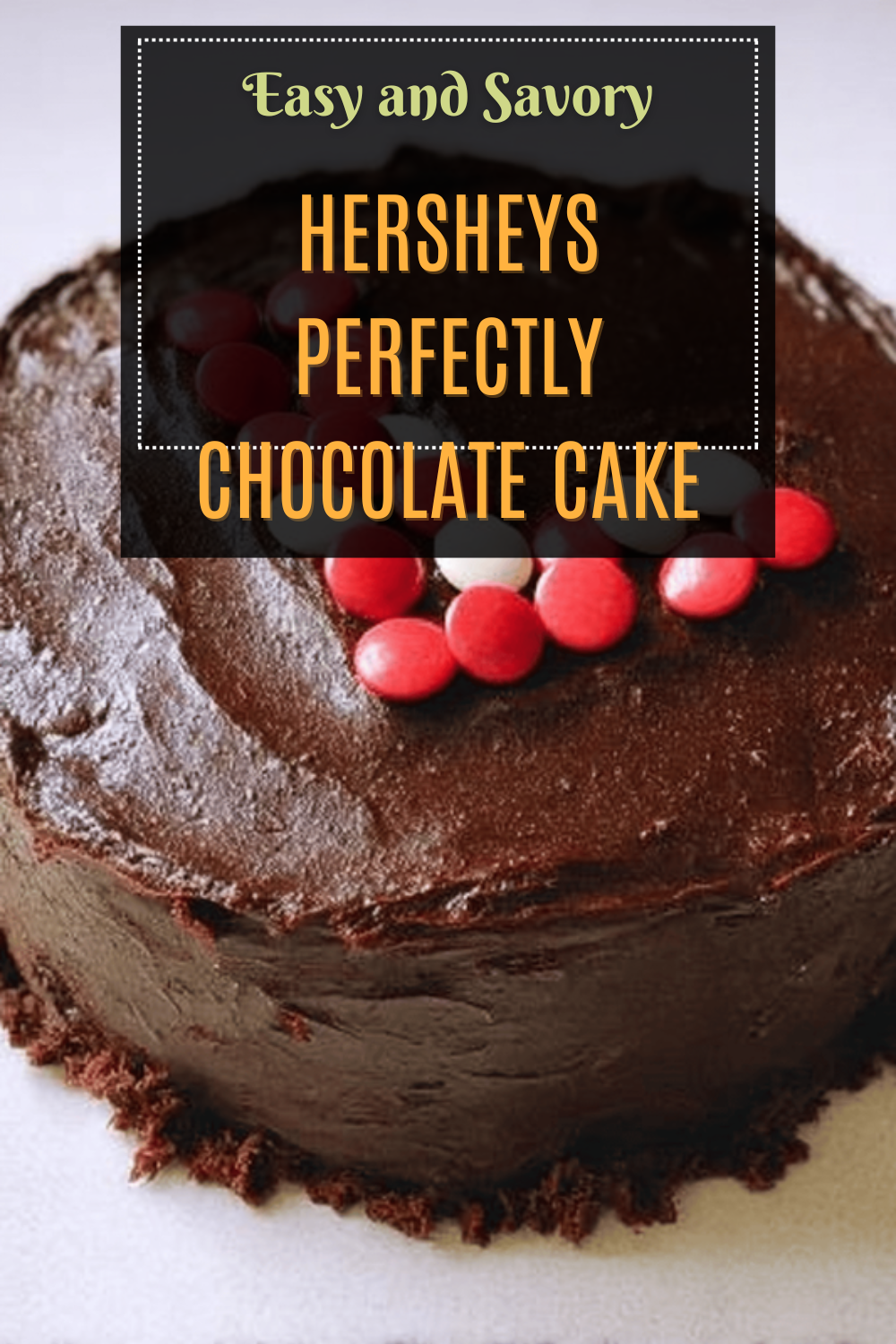 Hershey Chocolate Cake Recipe For Rich And Moist Homemade Dessert 7 Hersheys Perfectly Chocolate Cake