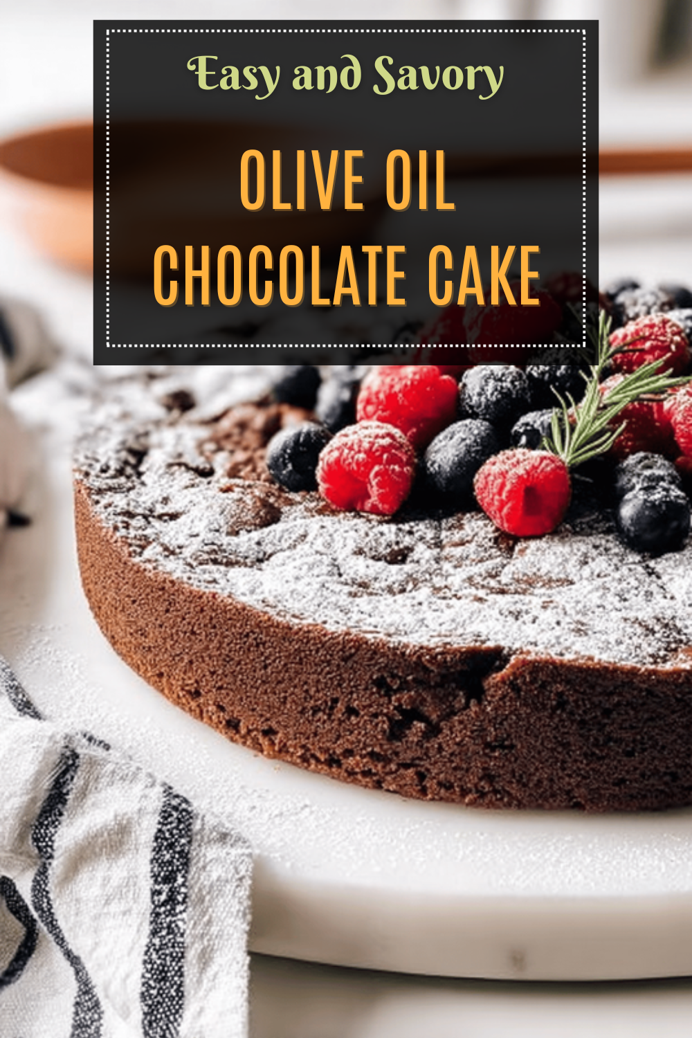 Chocolate Olive Oil Cake Recipe With Rich And Moist Texture 7 Olive Oil Chocolate Cake