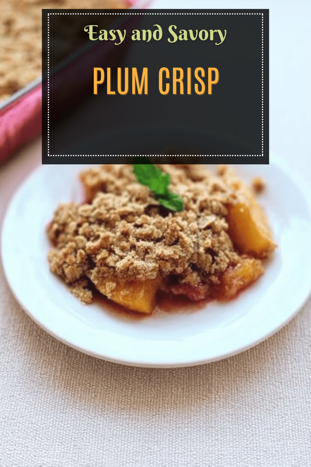 Gluten-Free Plum Crisp With Pistachio, Oat And Almond Topping Recipe 7 Plum Crisp