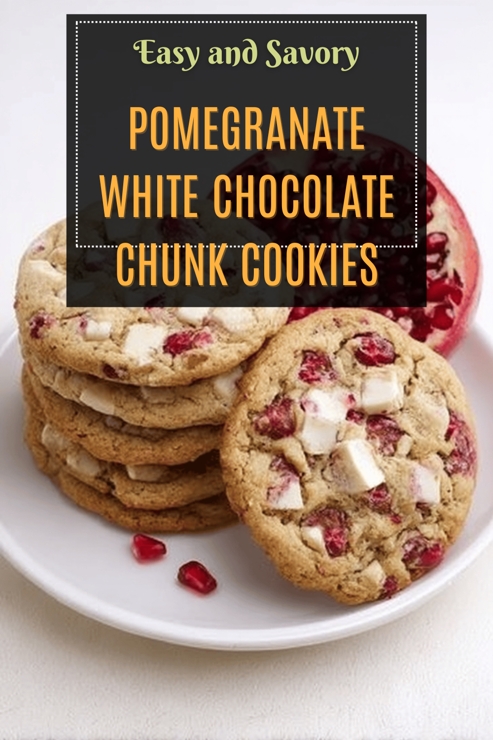 Pomegranate White Chocolate Cookies With Sweet Chunky Bites 7 Pomegranate White Chocolate Chunk Cookies