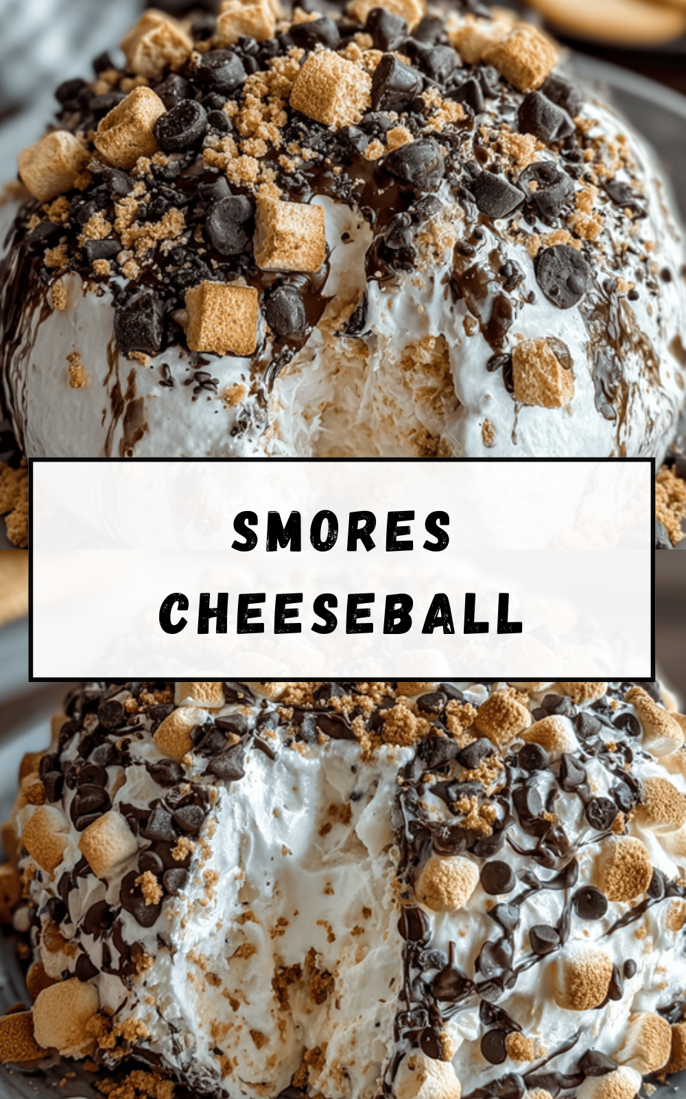 S’mores Cheese Ball Recipe With Gooey Marshmallow And Chocolate Flavors 6 Smores Cheeseball