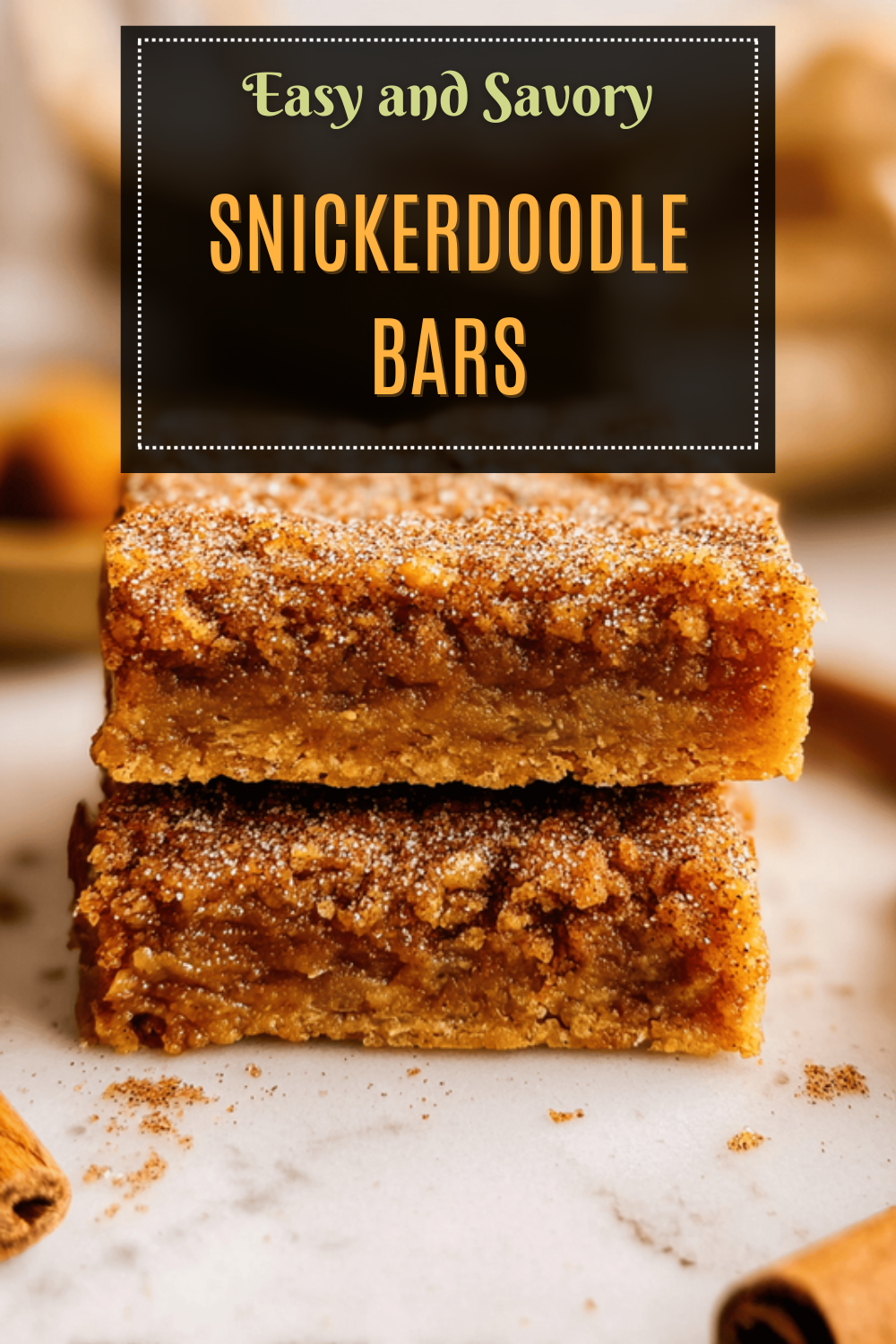 Easy Snickerdoodle Bars Recipe With Soft Cinnamon Sugar Layers 7 Snickerdoodle Bars