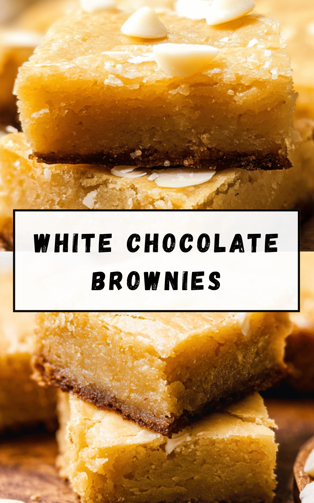 White Chocolate Brownies Recipe With Rich, Creamy Flavor 6 White Chocolate Brownies