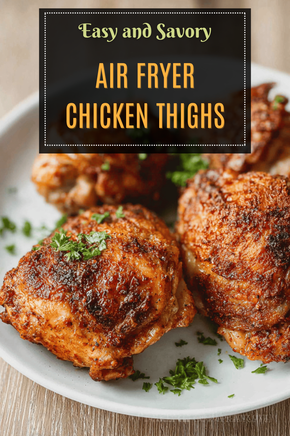 Air Fryer Chicken Thighs