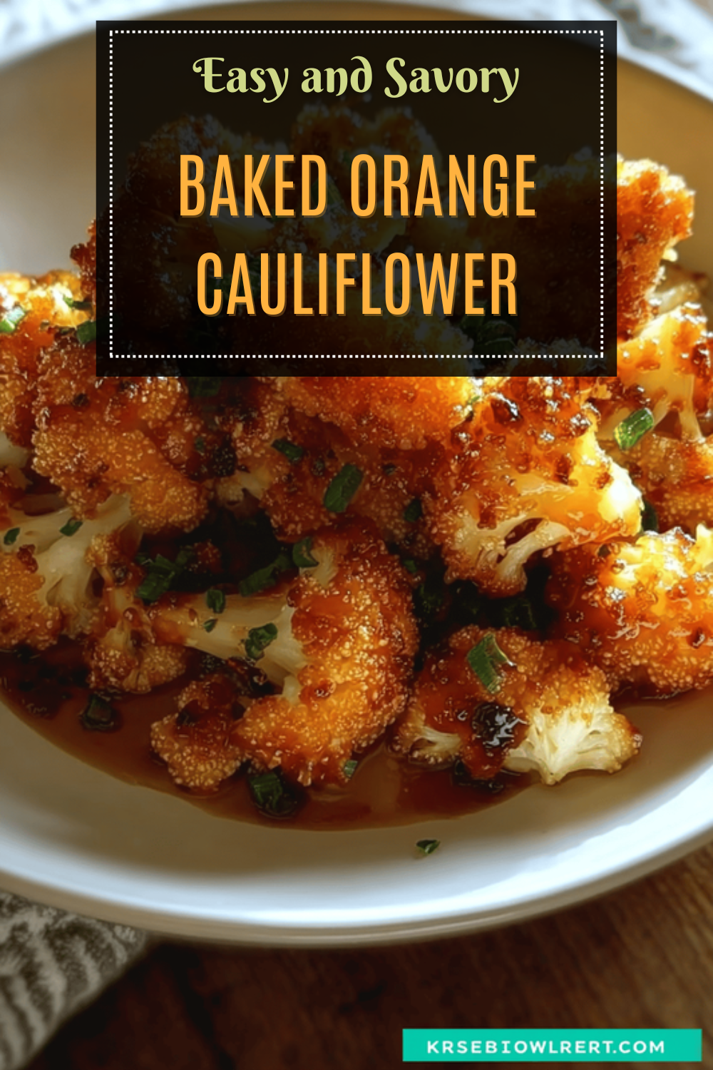 Crispy Baked Orange Cauliflower With Tangy Glaze Recipe 7 Baked Orange Cauliflower