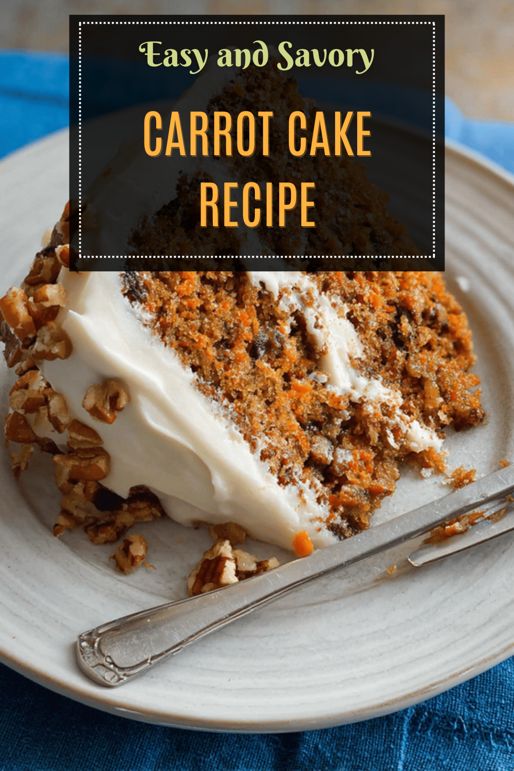 Easy Carrot Cake Recipe With Simple Ingredients And Quick Steps 7 Carrot Cake Recipe