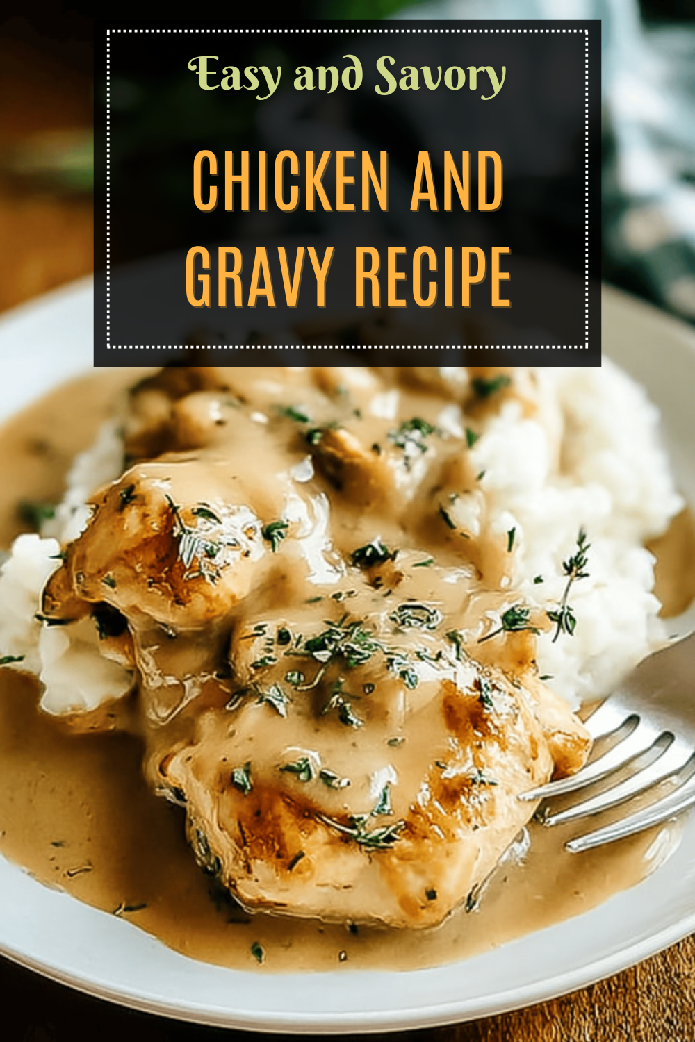Easy Chicken And Creamy Gravy Recipe For Quick Comfort Meals 7 Chicken And Gravy Recipe