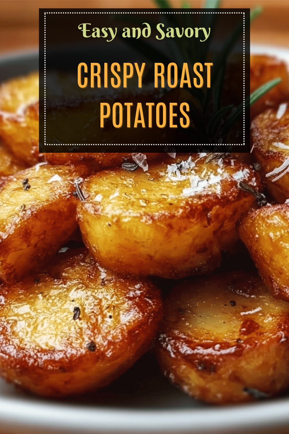 Crispy Roast Potatoes Recipe For Perfectly Golden Crunchy Sides 7 Crispy Roast Potatoes