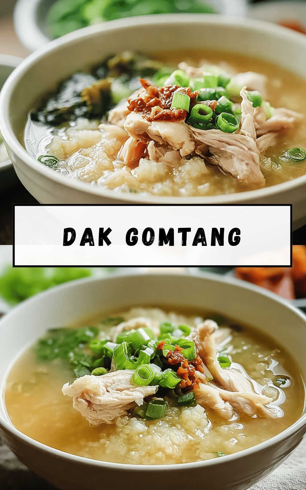 Dak Gomtang Recipe How To Make Traditional Korean Chicken Soup 6 Dak Gomtang