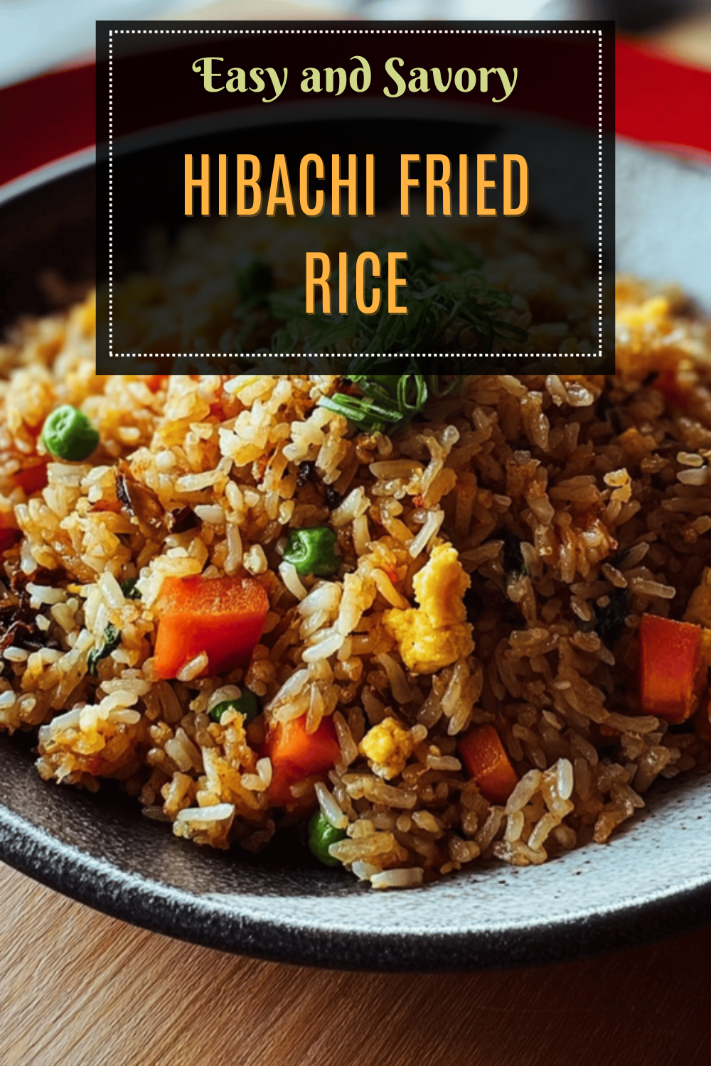 Simple Hibachi Fried Rice Recipe With Classic Flavors And Easy Steps 7 Hibachi Fried Rice
