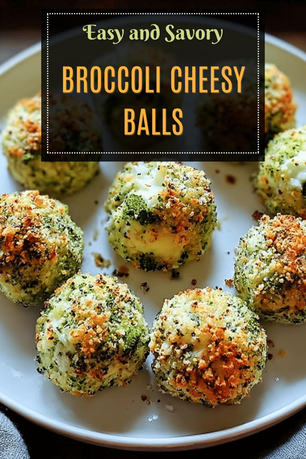 Broccoli Cheesy Balls