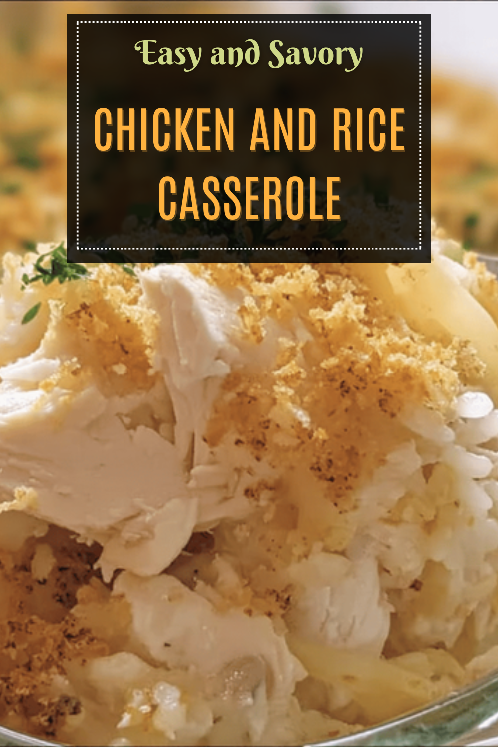 Chicken And Rice Casserole Recipe With Creamy Sauce And Cheese 7 Chicken And Rice Casserole