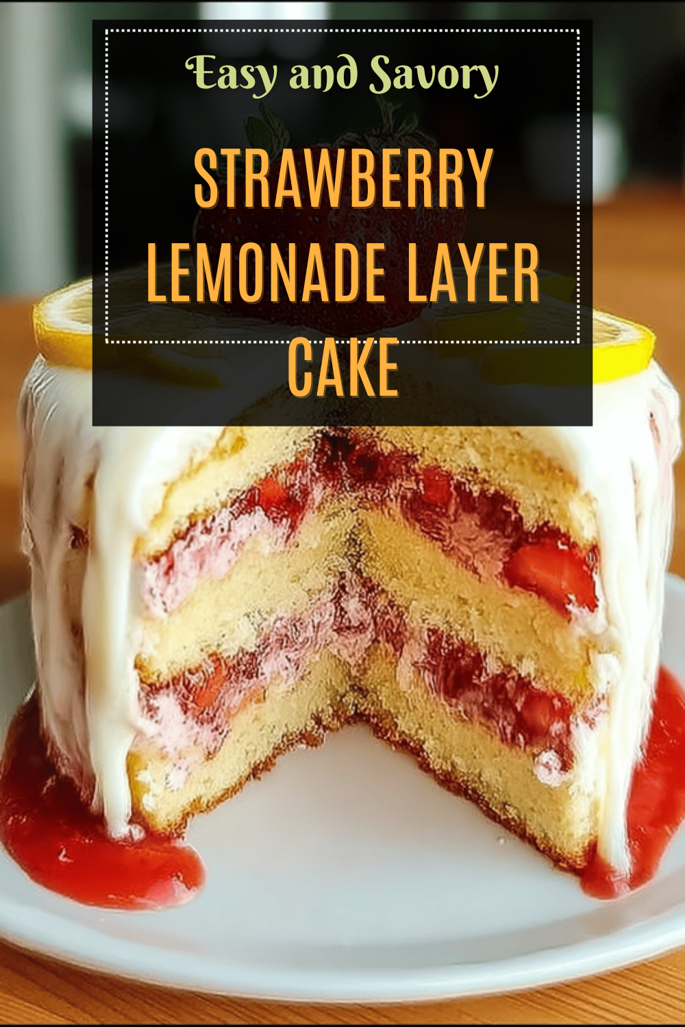 Strawberry Lemonade Cake Recipe With Fresh Citrus And Berries 7 Strawberry Lemonade Layer Cake