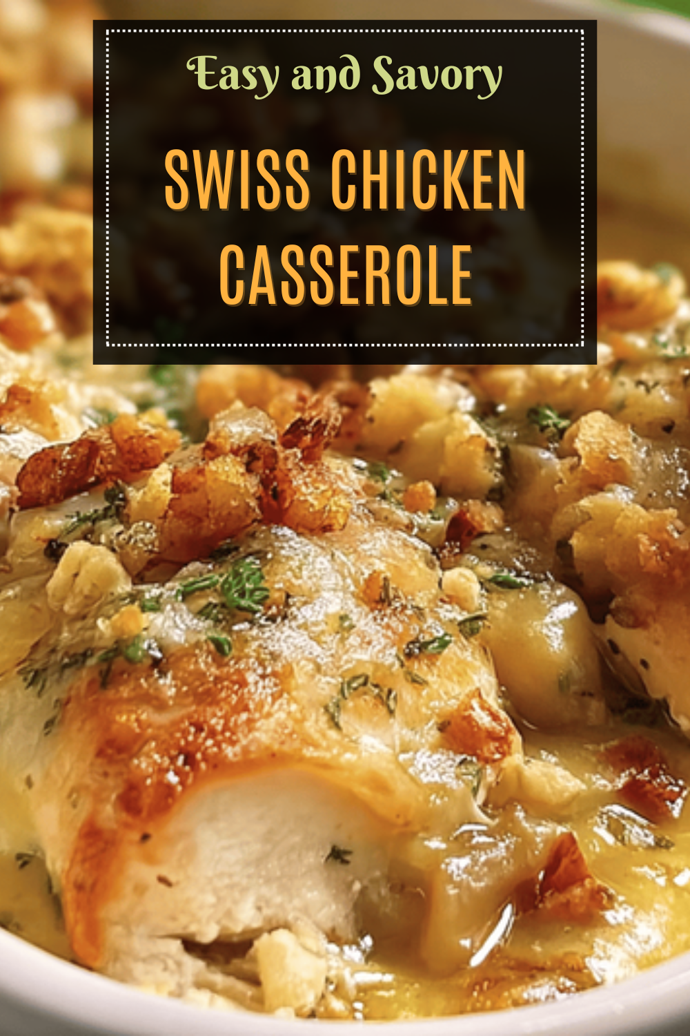 Swiss Chicken Casserole Recipe With Creamy Sauce And Crispy Topping 7 Swiss Chicken Casserole