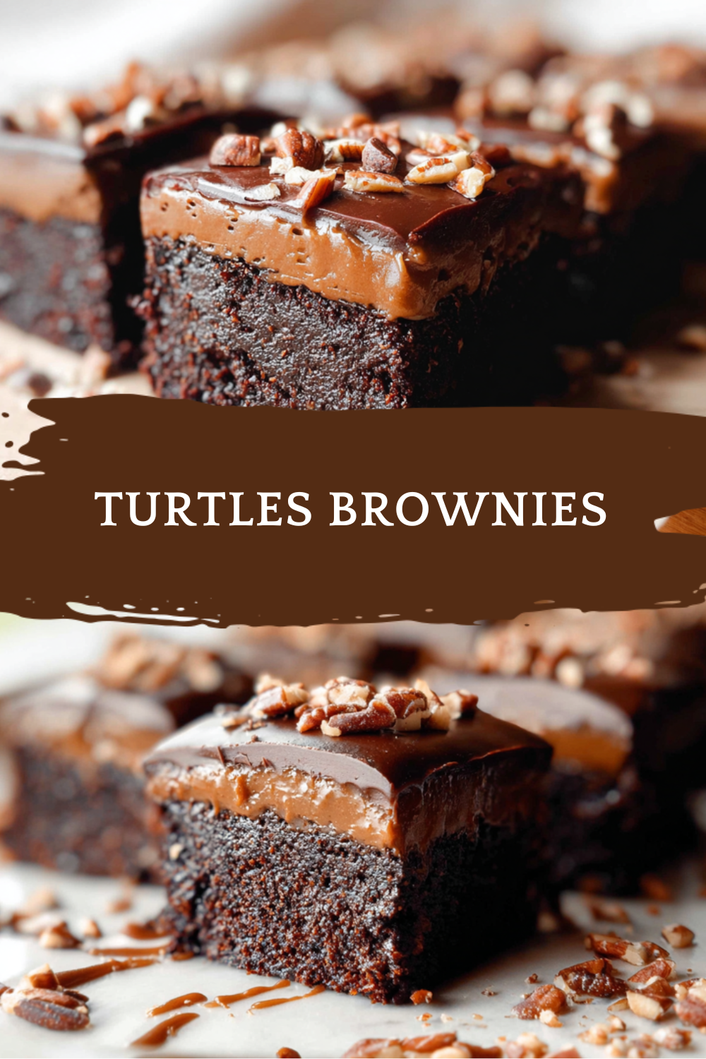 Turtle Brownies Recipe With Gooey Caramel And Nutty Chocolate Layers 4 Turtles Brownies