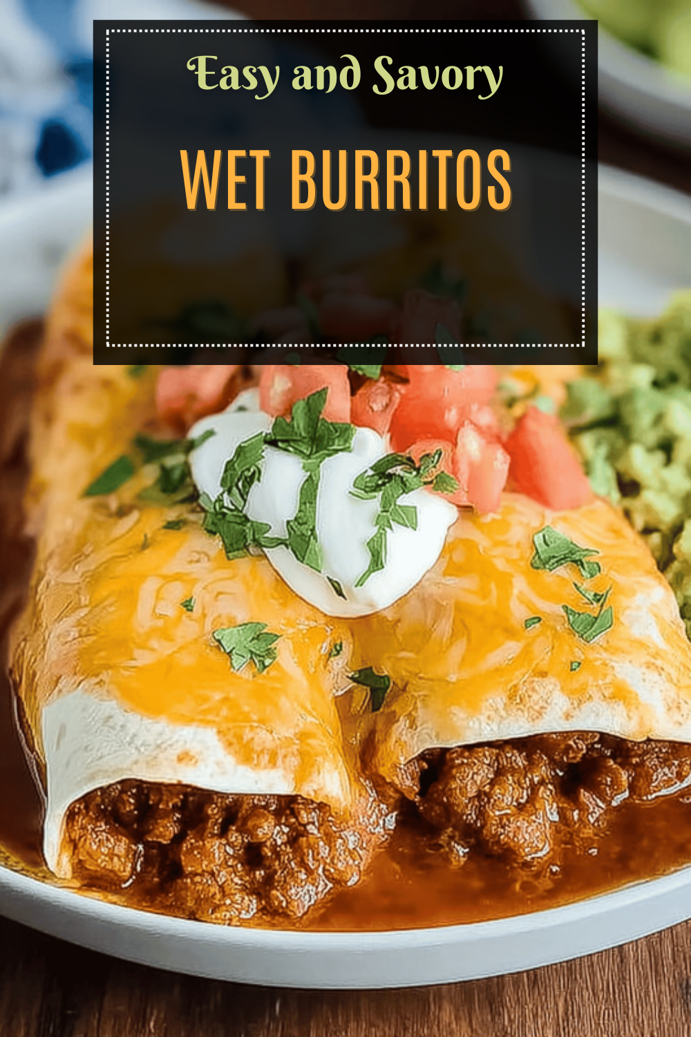 Wet Burrito Recipe Ideas With Savory Fillings And Rich Sauces 7 Wet Burritos
