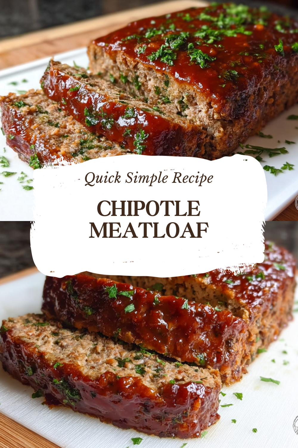 Glazed Chipotle Meatloaf Recipe With Smoky Sweet Sauce 7 Chipotle Meatloaf