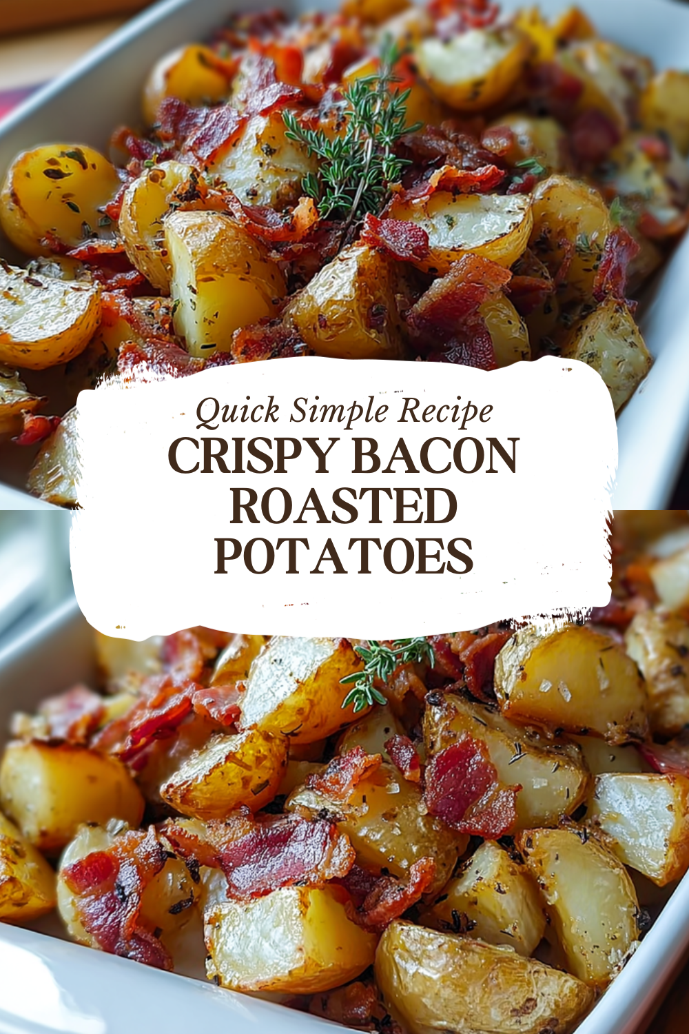 Garlic Roasted Potatoes With Crispy Bacon And Herbs 7 Crispy Bacon Roasted Potatoes