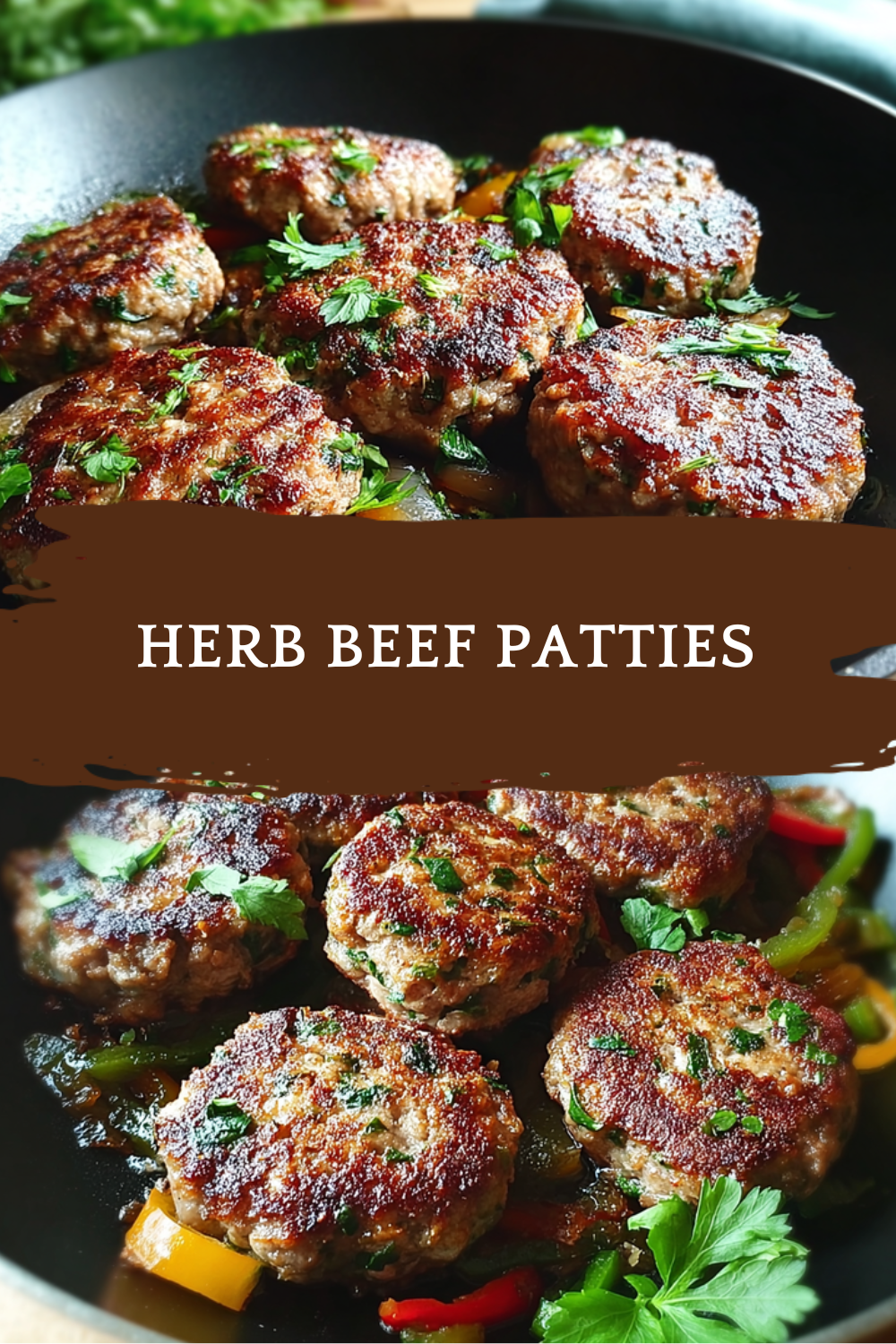 Herbed Burger Patties Recipe With Fresh Herbs And Simple Seasoning 7 Herb Beef Patties