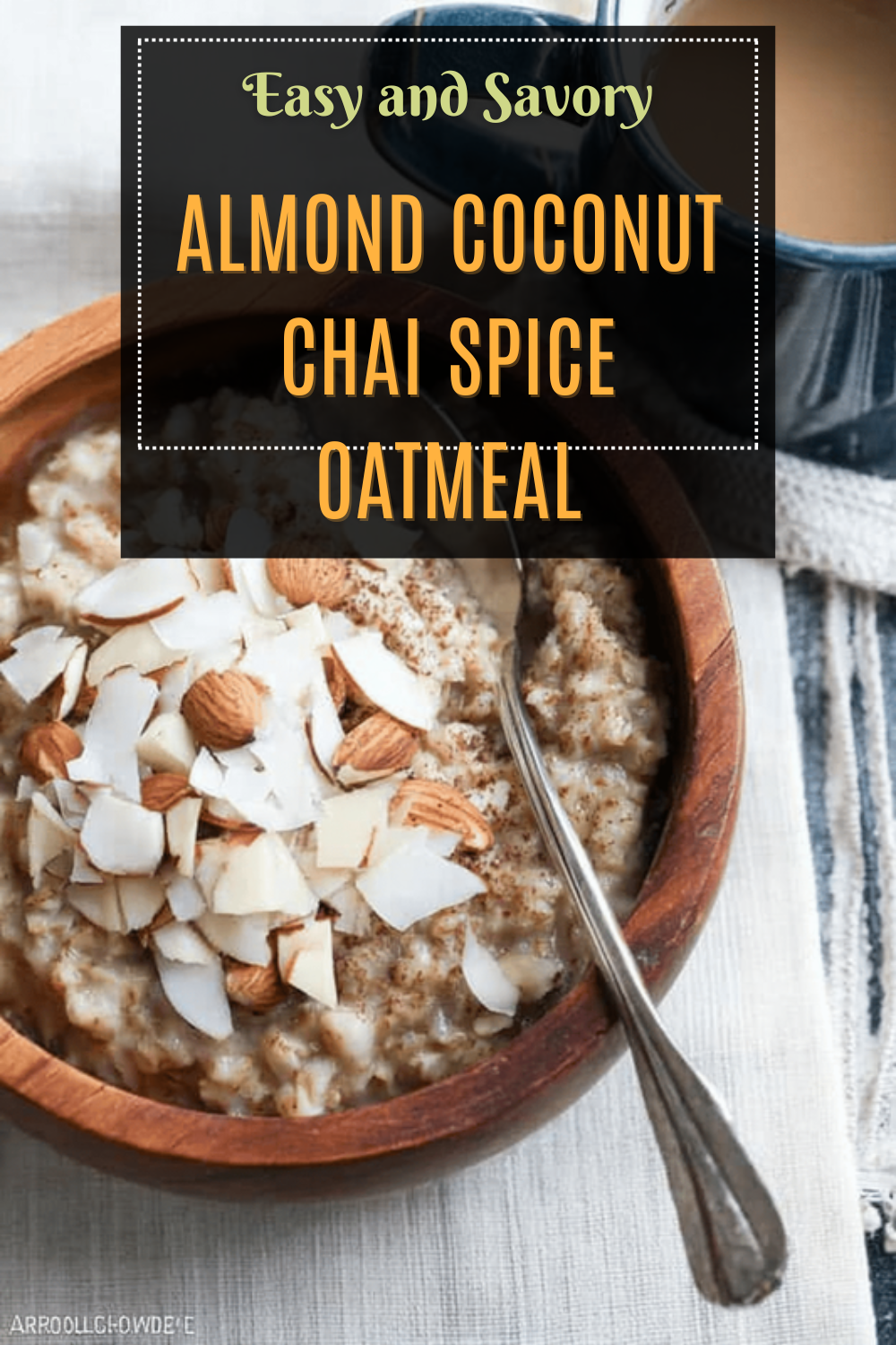 Almond Coconut Chai Spice Oatmeal