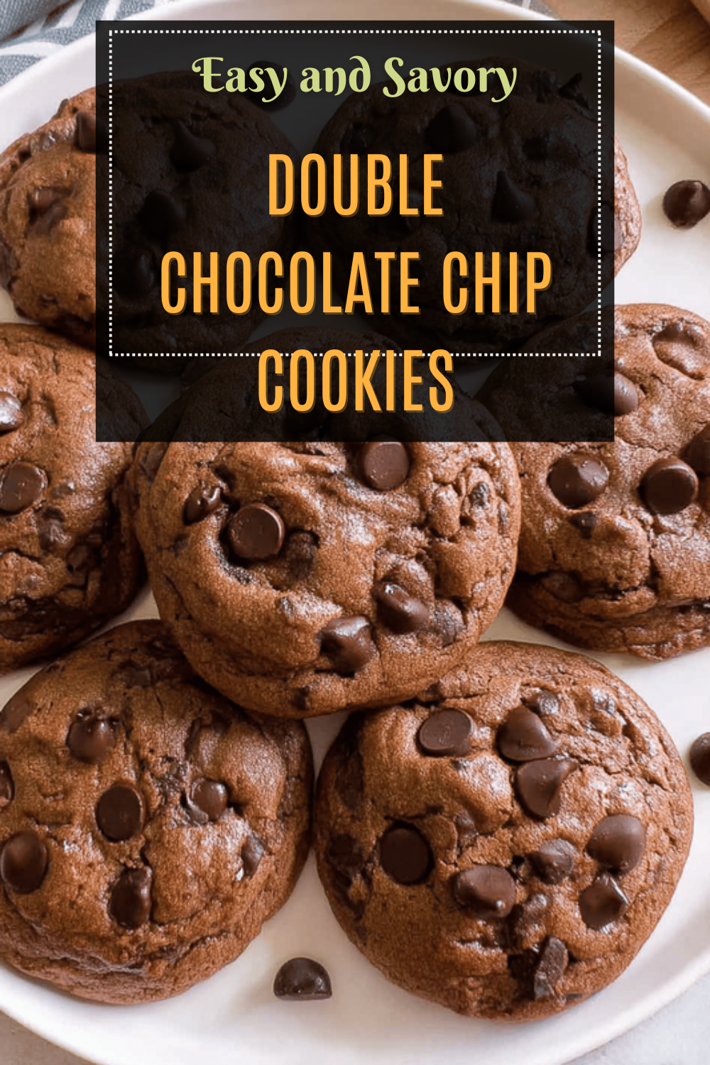 Double Chocolate Chip Cookies