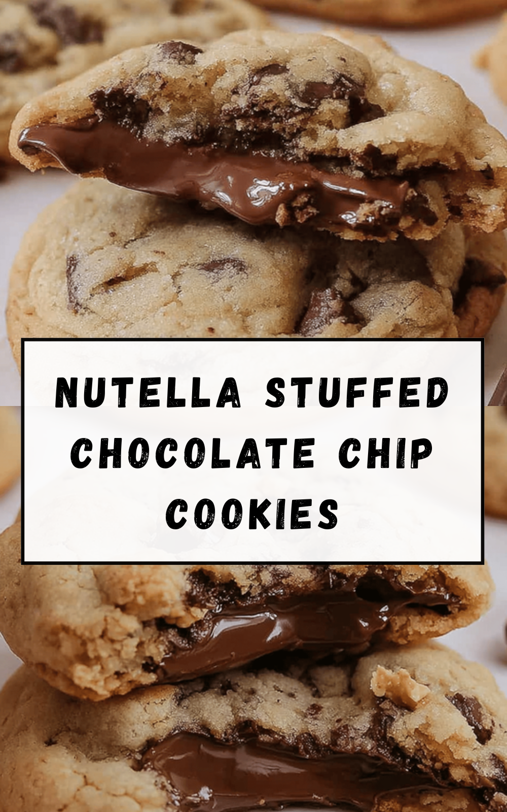 Nutella Stuffed Chocolate Chip Cookies