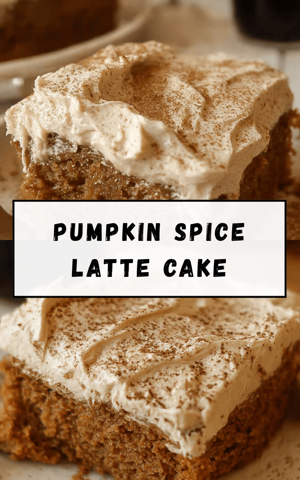 Pumpkin Spice Latte Cake