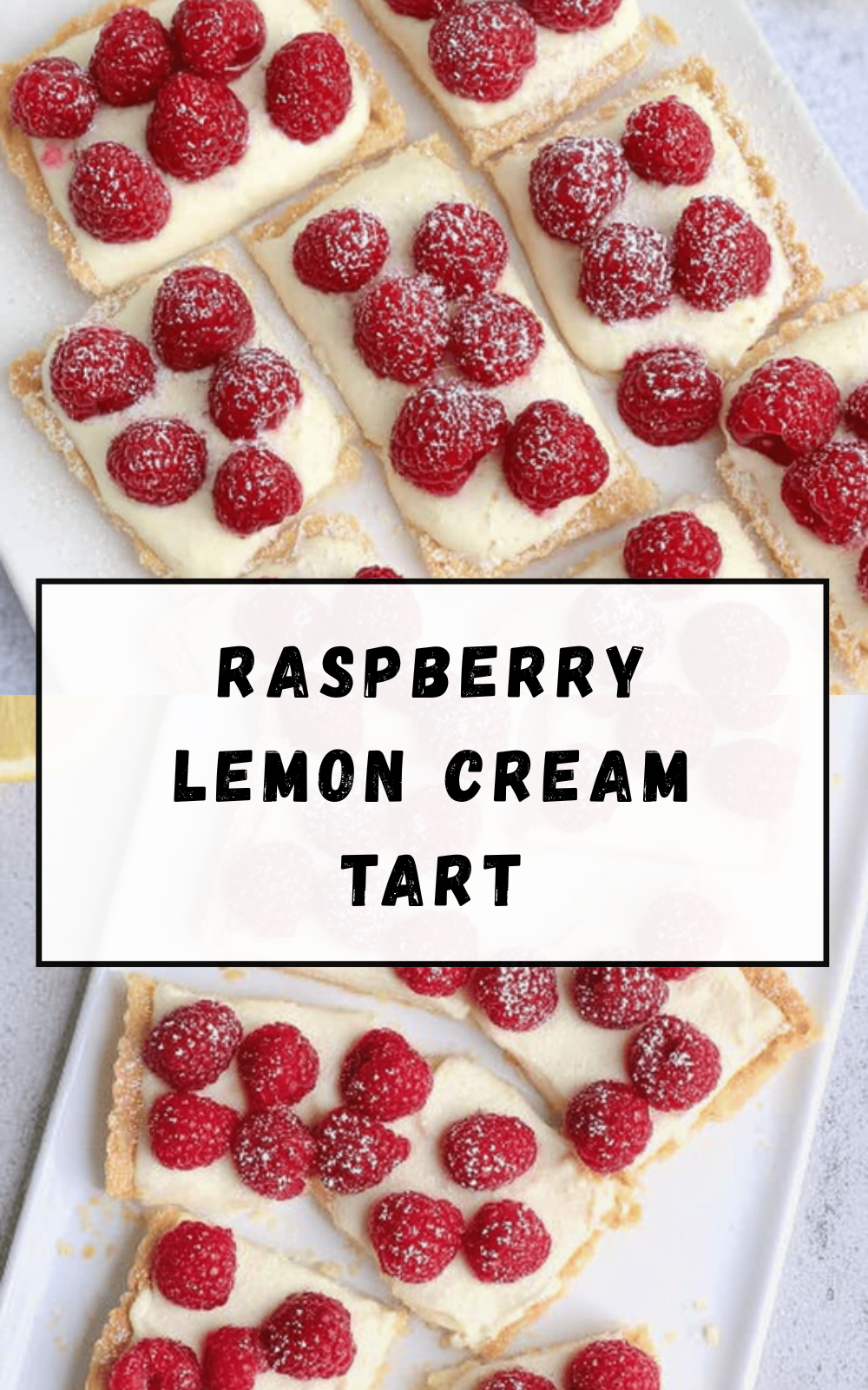 Raspberry Lemon Cream Tart