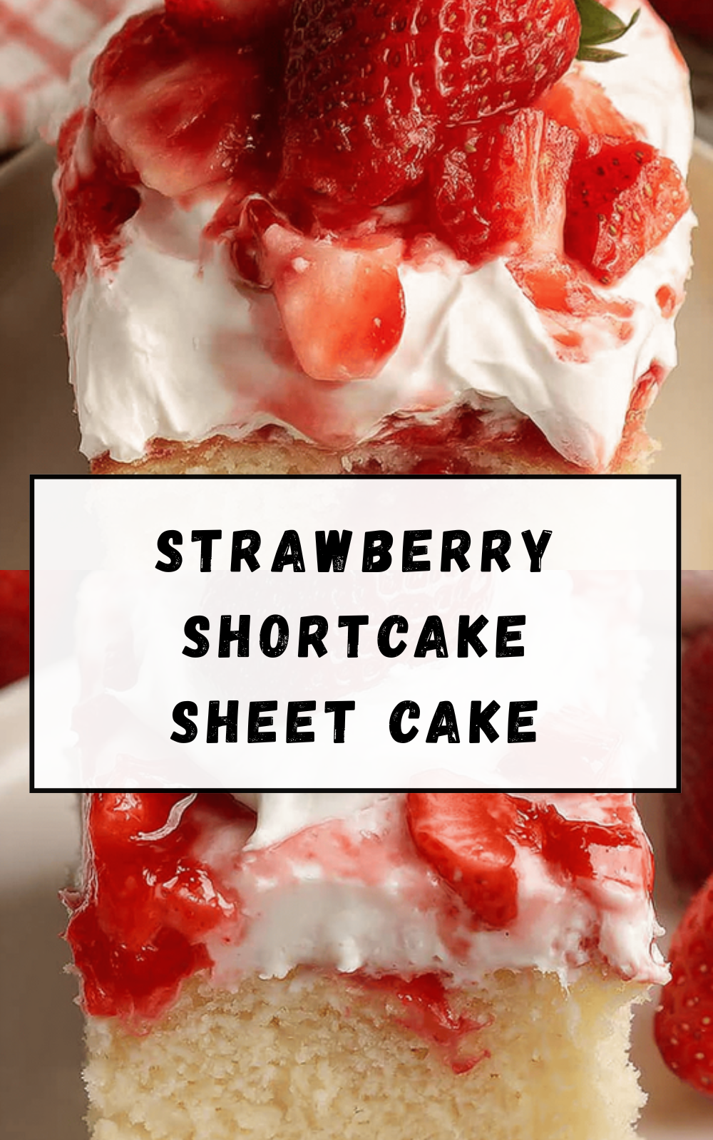 Strawberry Shortcake Sheet Cake
