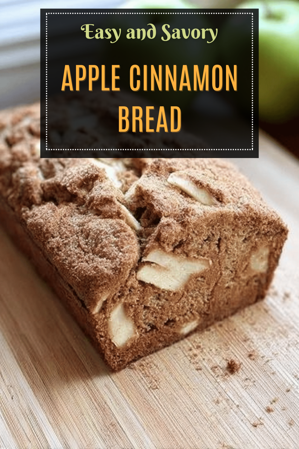 Apple Cinnamon Bread