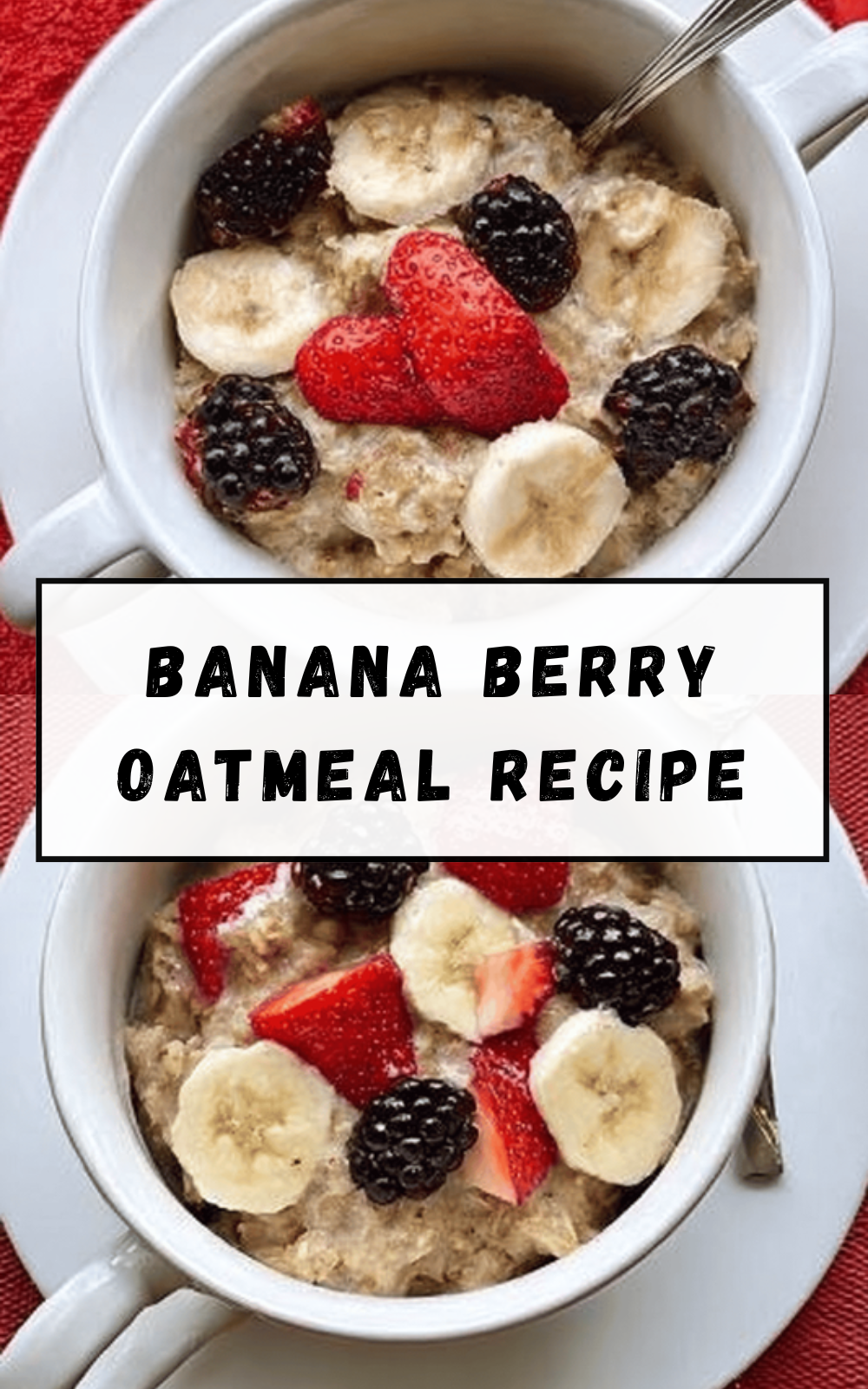 Banana Berry Oatmeal Recipe