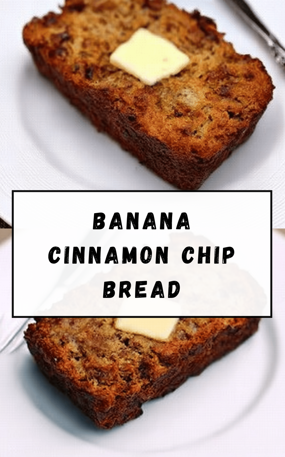 Banana Cinnamon Chip Bread