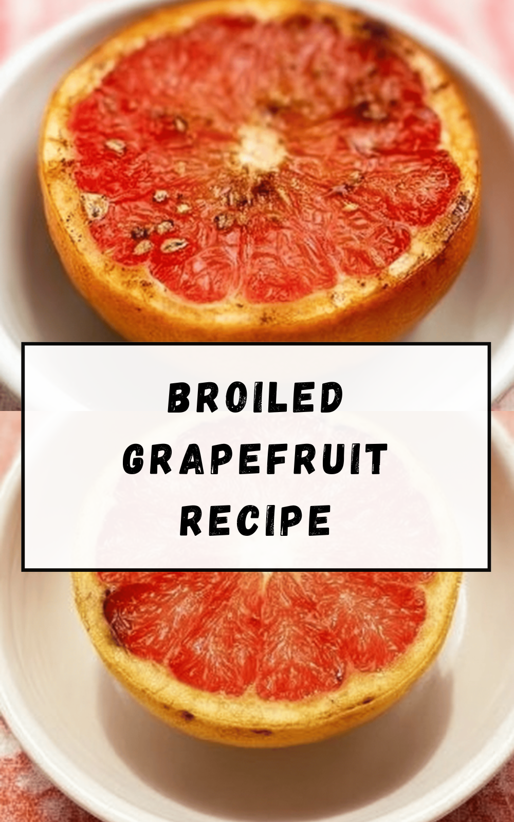 Broiled Grapefruit Recipe