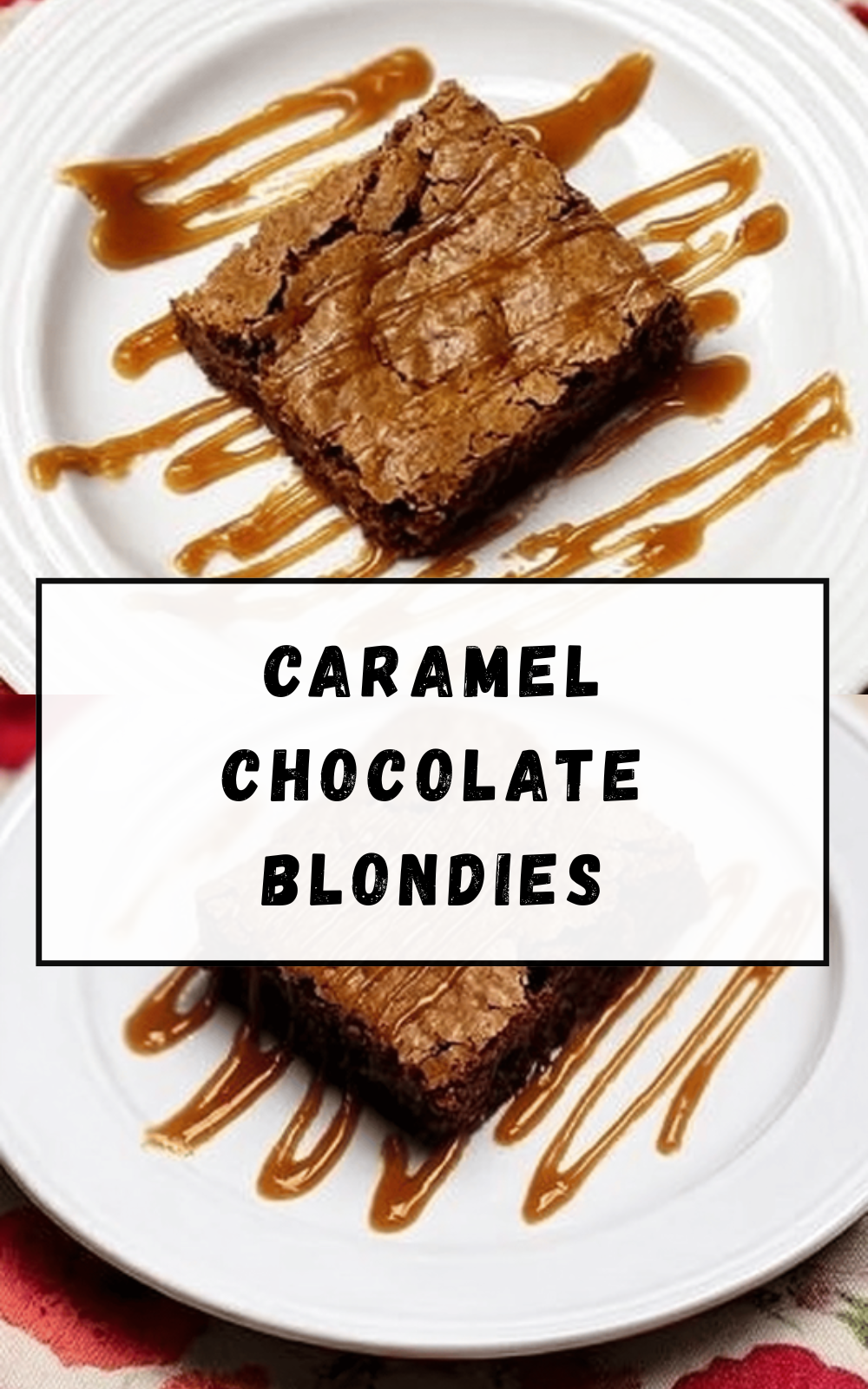 Caramel Chocolate Blondies