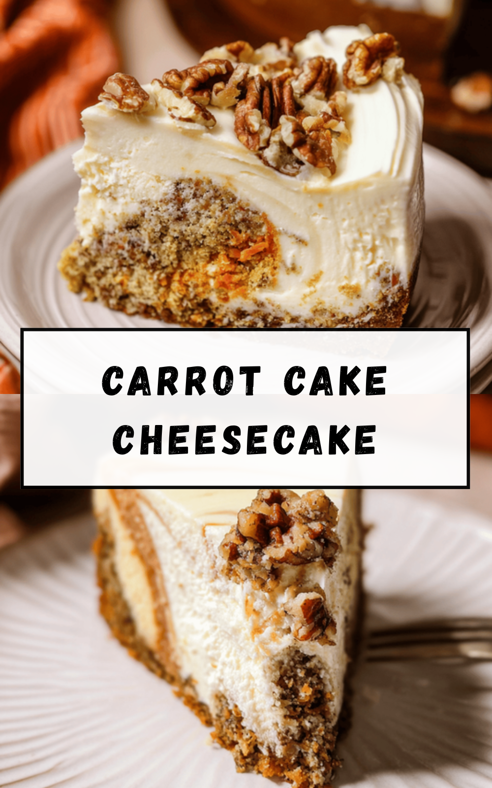 Carrot Cake Cheesecake