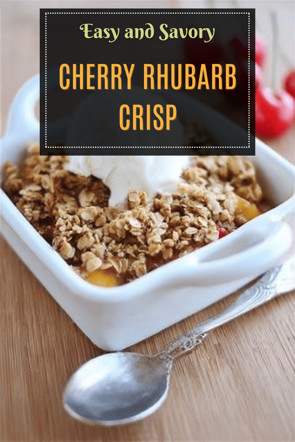 Cherry Rhubarb Crisp