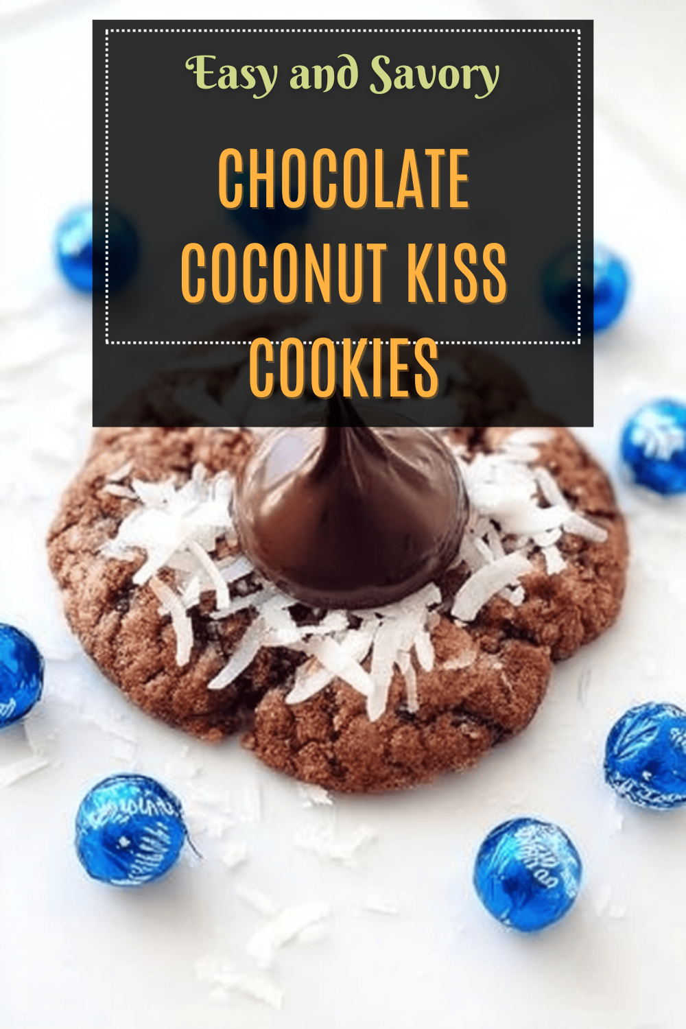 Chocolate Coconut Kiss Cookies