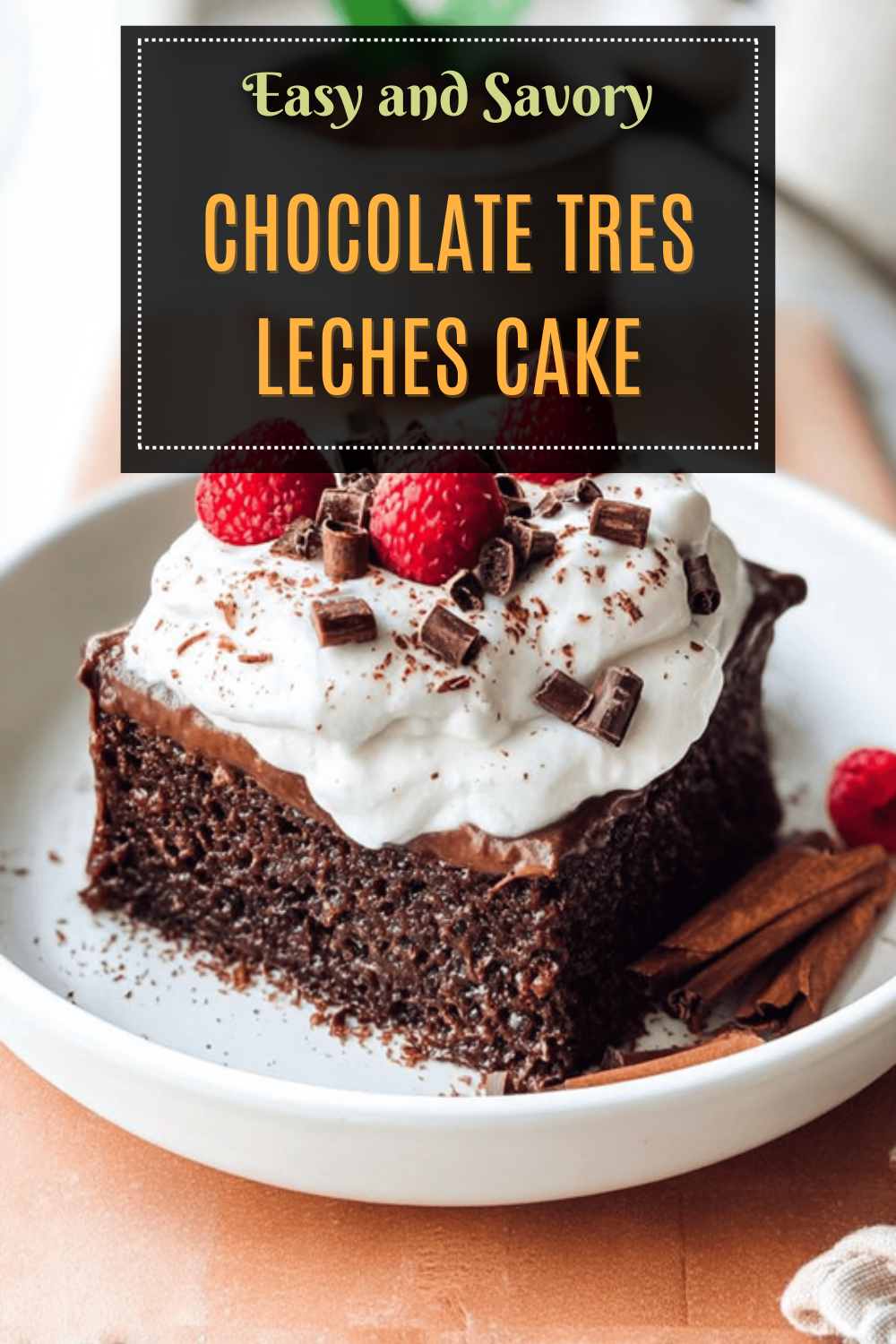 Chocolate Tres Leches Cake