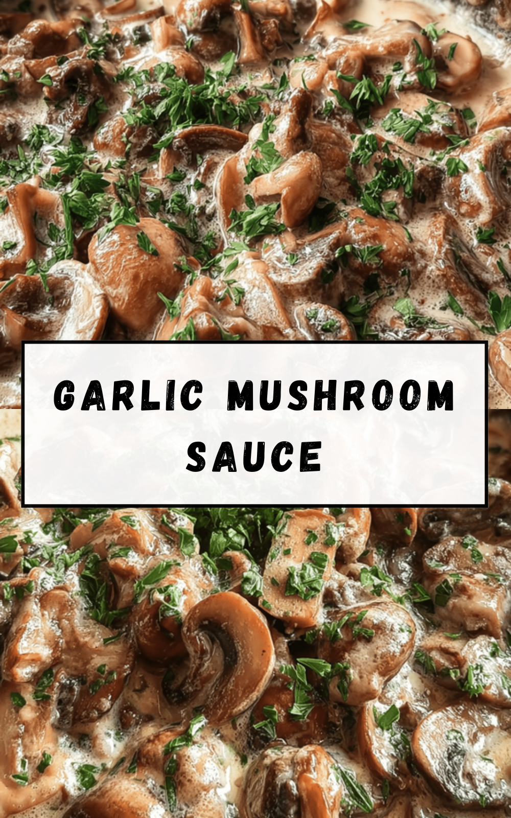 Garlic Mushroom Sauce