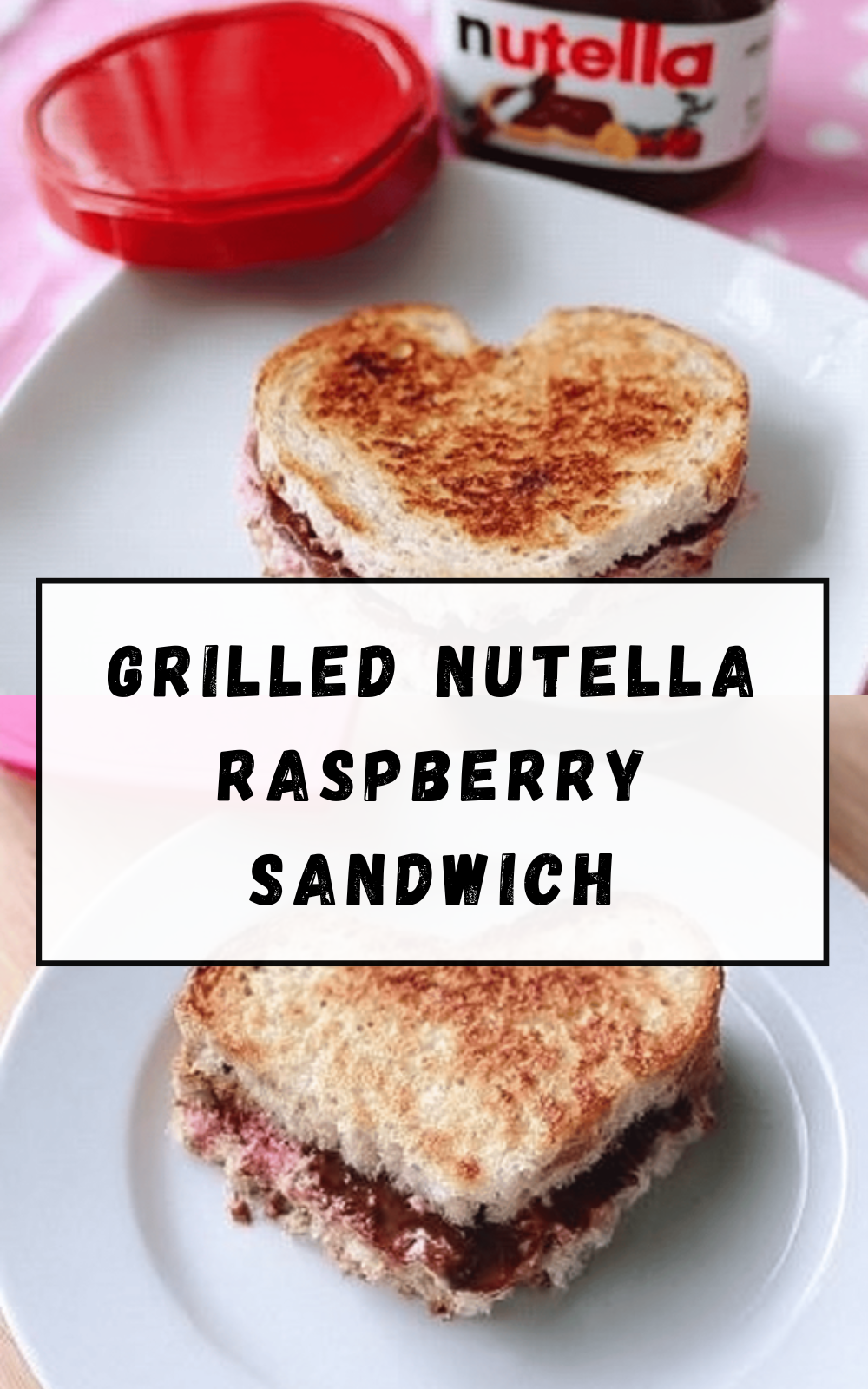 Grilled Nutella Raspberry Sandwich