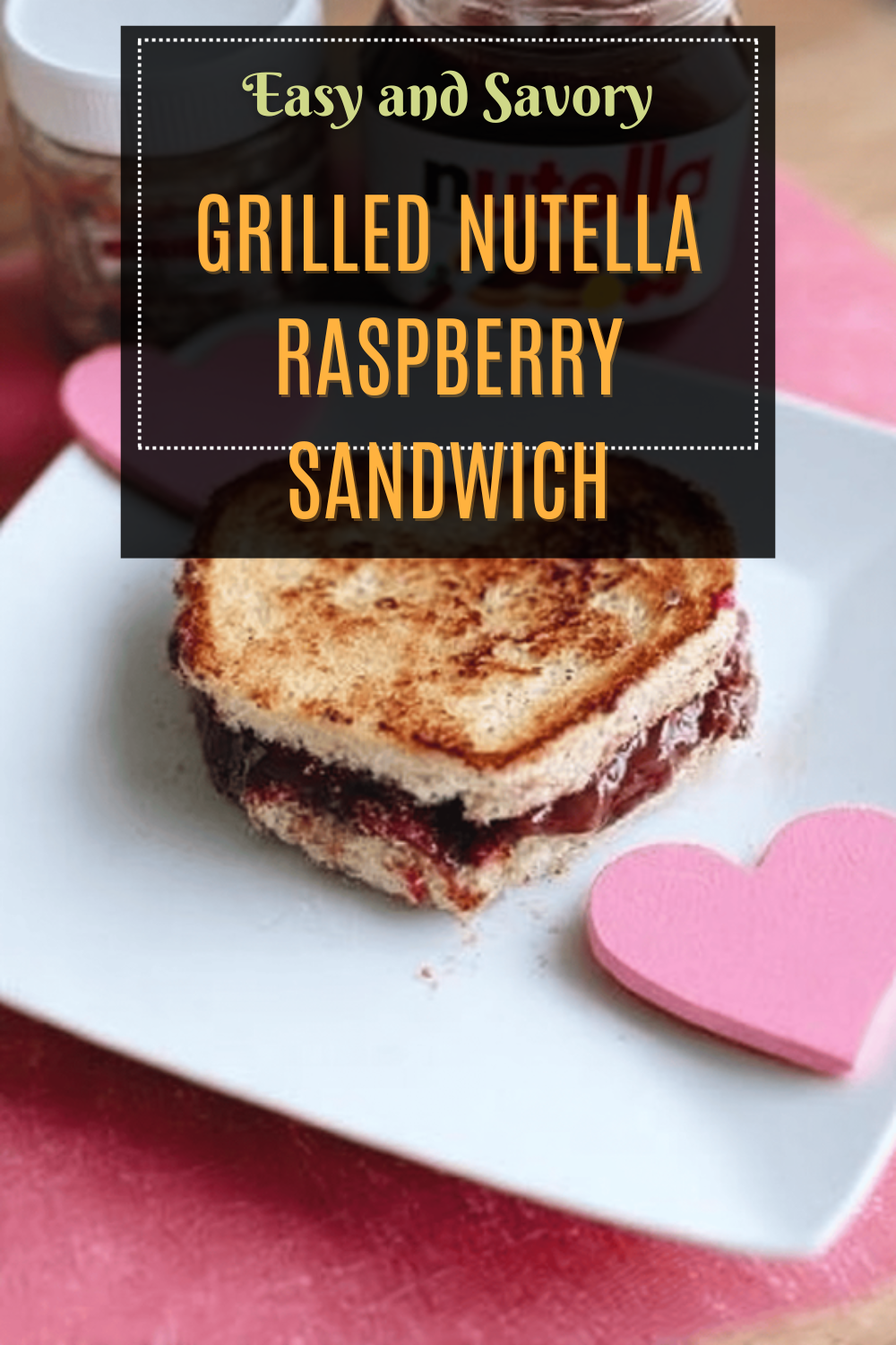 Grilled Nutella Raspberry Sandwich