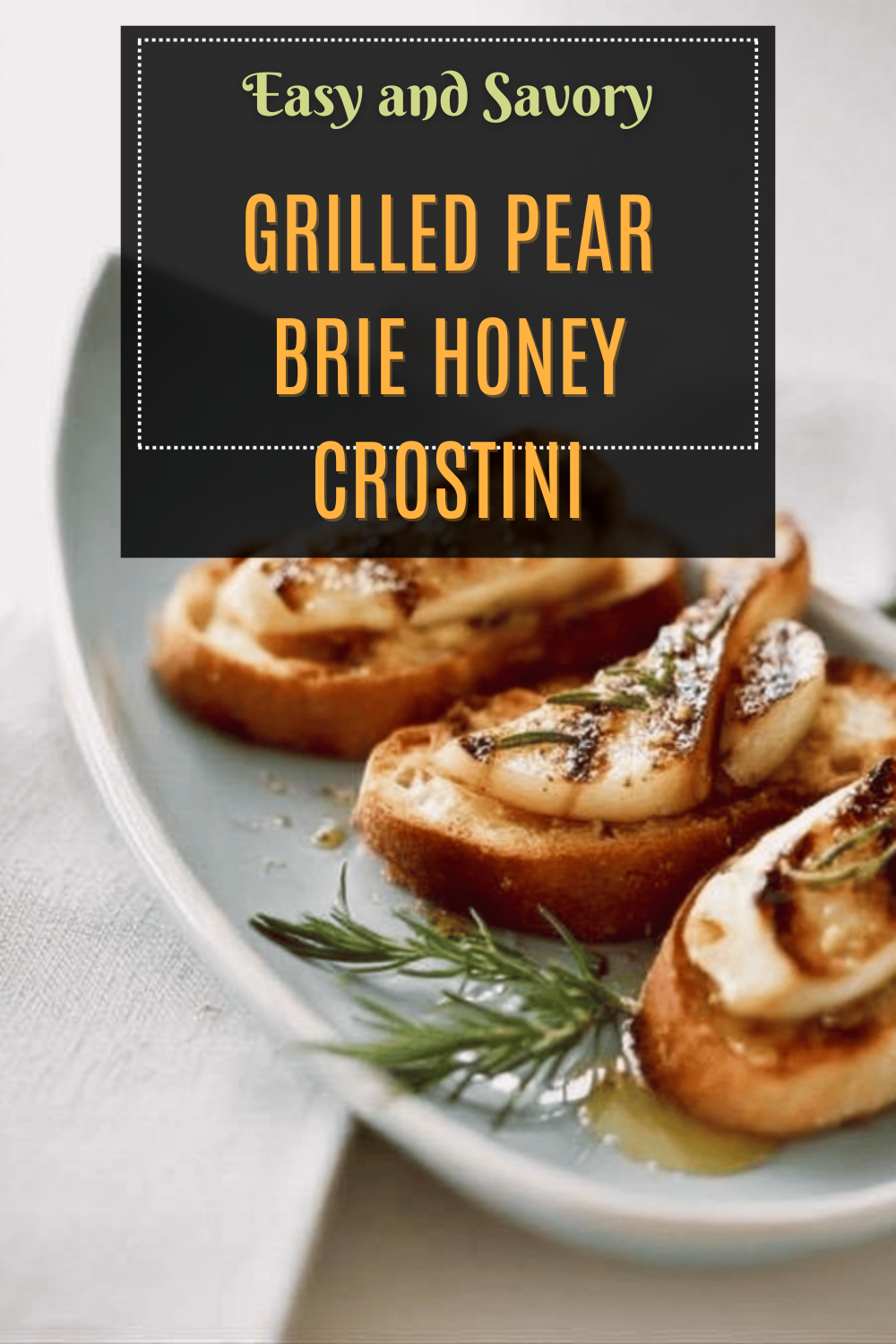 Grilled Pear Brie Honey Crostini