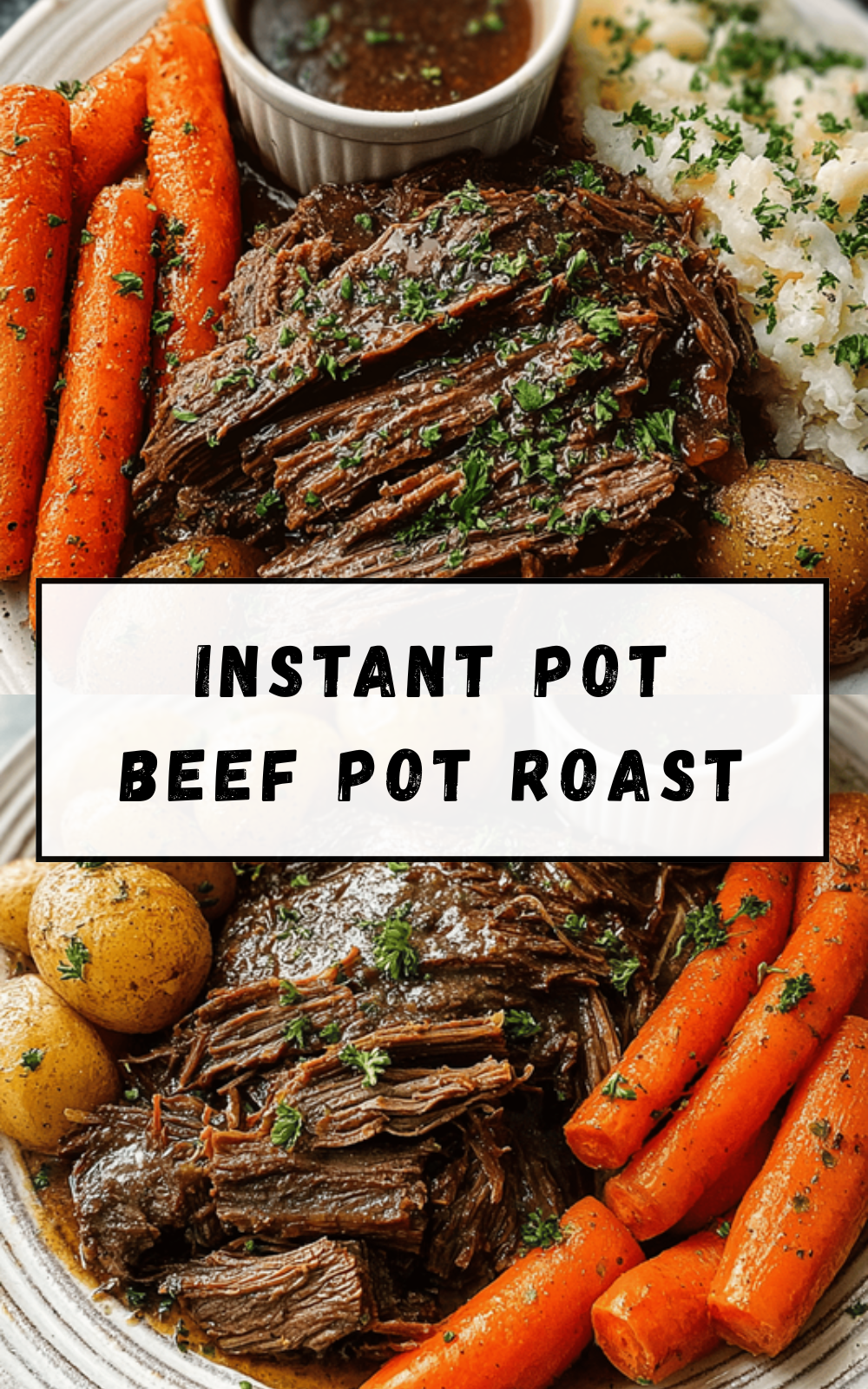Instant Pot Beef Pot Roast