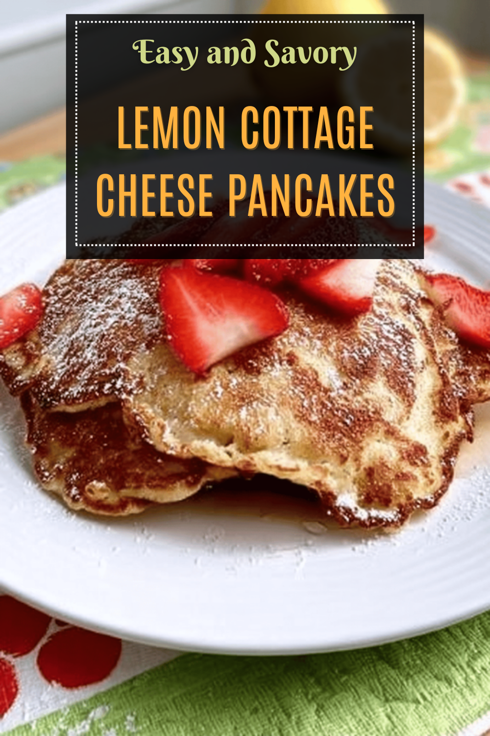 Lemon Cottage Cheese Pancakes