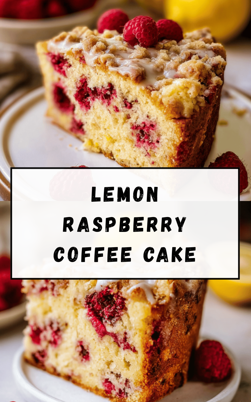 Lemon Raspberry Coffee Cake